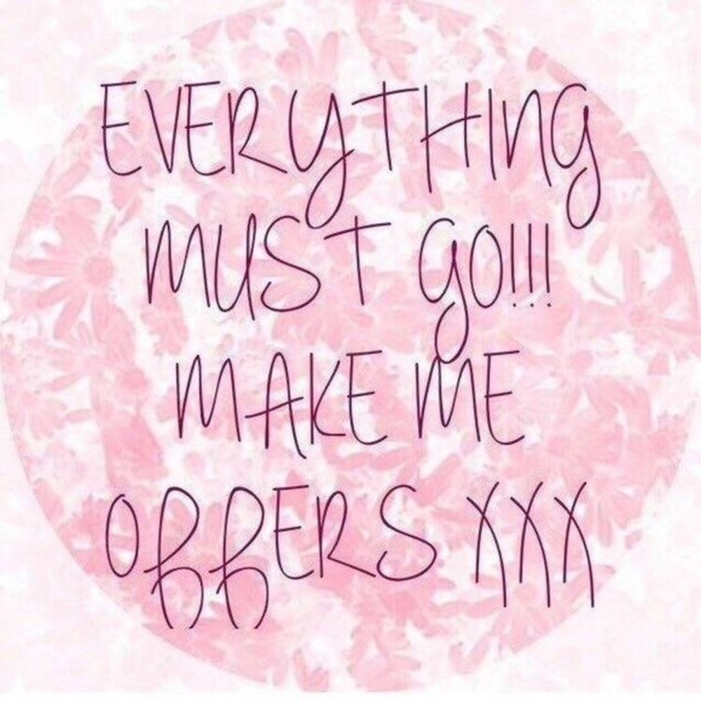 Everything must go!